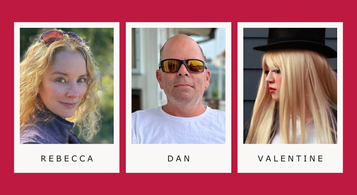 Tre portrætter mod rød baggrund. Til venstre: Person med krøllet hår og solbriller på hovedet. Center: Person, der bærer solbriller og hvid skjorte. Til højre: Person med langt lyst hår og høj hat, kigger til siden. Navne nedenfor: Rebecca, Dan, Valentine.